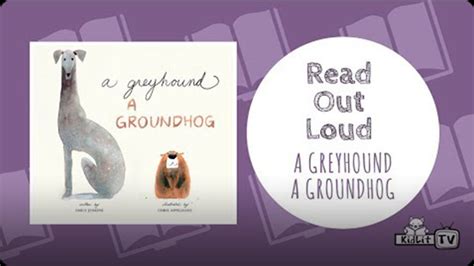 Read Out Loud: A Greyhound, A Groundhog Video | Discover Fun and ...