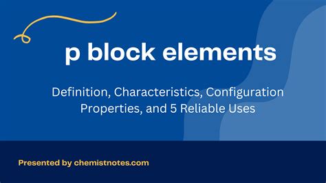 p block elements - Definition, Characteristics, Properties, and 5 ...