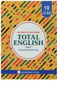 Total English ICSE Class 10 By Pamela Pinto And Xavier Pinto: Buy Total ...