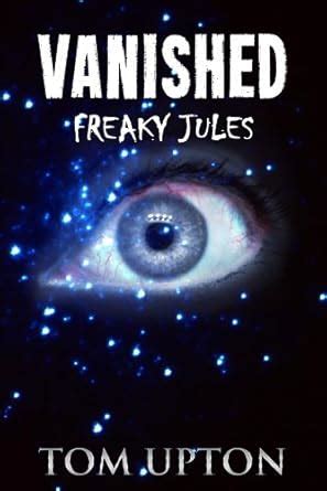 Vanished (Freaky Jules Book 1) eBook : Upton, Tom, Manning, S J: Amazon ...