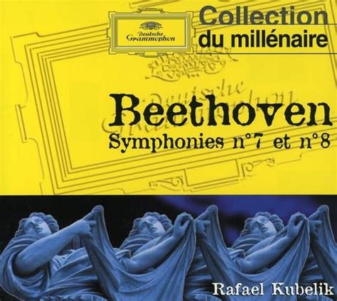 Beethoven: Sym Nos 7 & 8: Rafael Kubelik, Ludwig van Beethoven, Vienna ...