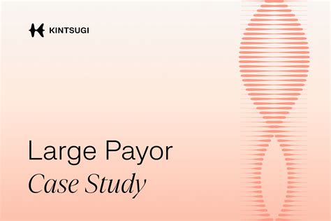 Large Payor Case Study — Kintsugi
