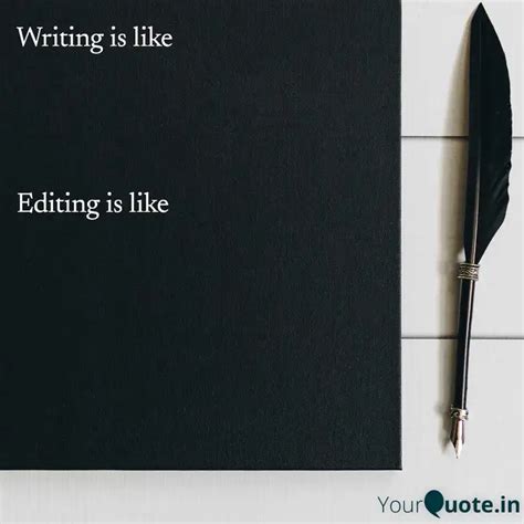 Writing is like Edit... | Quotes & Writings by YourQuote Baba | YourQuote