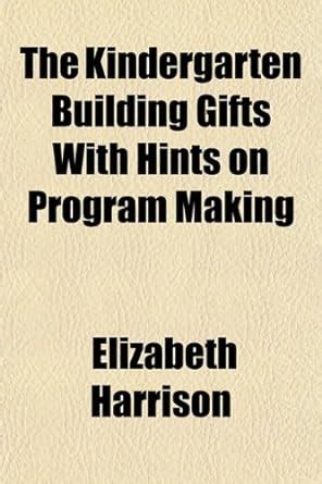 Amazon.in: Buy The Kindergarten Building Gifts with Hints on Program ...