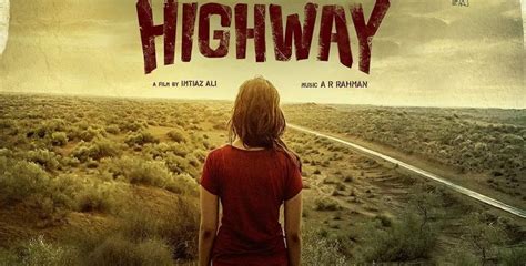 Bollywood Movie Highway: Trailer And Songs Releasing 21st February, 2014