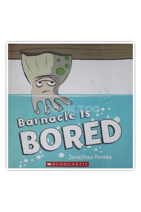 Buy Barnacle is Bored by Jonathan fenske at Online bookstore bookzoo.in ...