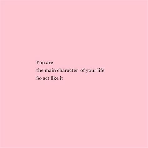 Main character vibes, pink, pink quotes, empowering, her, you are the ...