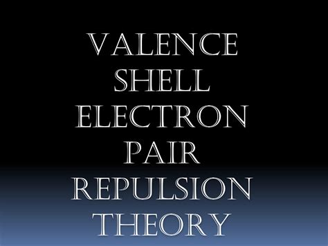 SOLUTION: Valence Shell Electron Pair Repulsion Theory (VSEPR) - Studypool
