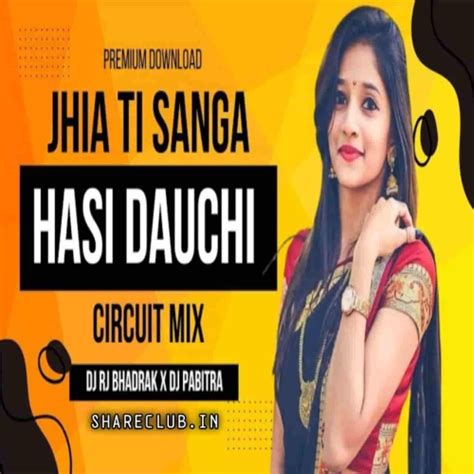 JHIA TI SANGA HASI DAUCHI (CIRCUIT MIX) DJ RJ BHADRAK X DJ PABITRA ...