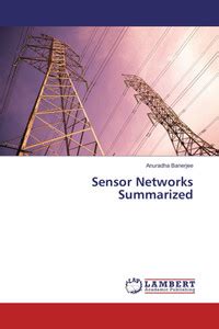 Sensor Networks Summarized: Buy Sensor Networks Summarized by Anuradha ...