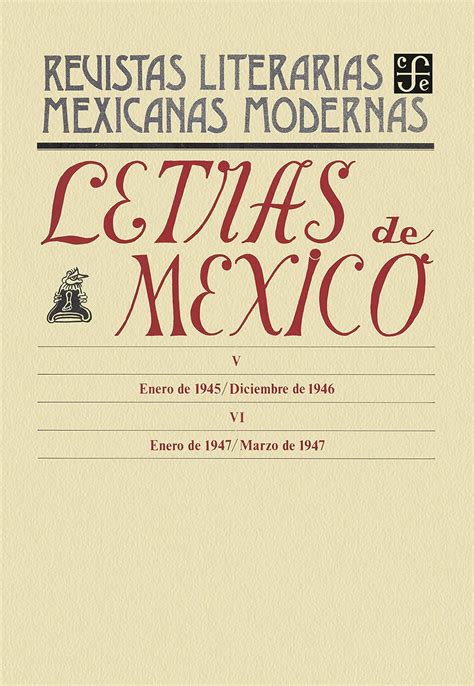 Letras de México V, enero de 1945 - diciembre de 1946 - VI, enero-marzo ...