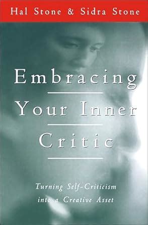 Embracing Your Inner Critic: Turning Self-Criticism into a Creative ...