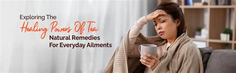 Discover the Healing Powers of Tea for common Ailments - Chymey Teas