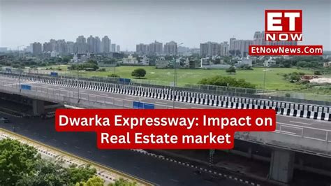 How Dwarka Expressway will boost Delhi-NCR Real Estate market and its ...