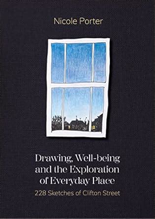 Buy Drawing, Well-being and the Exploration of Everyday Place: 228 ...