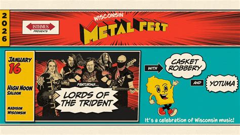 Isthmus Presents: WI Metal Fest Ft. Lords Of The Trident, Casket ...