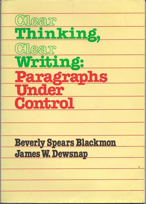 Clear Thinking, Clear Writing, Paragraphs Under Control : Blackmon ...