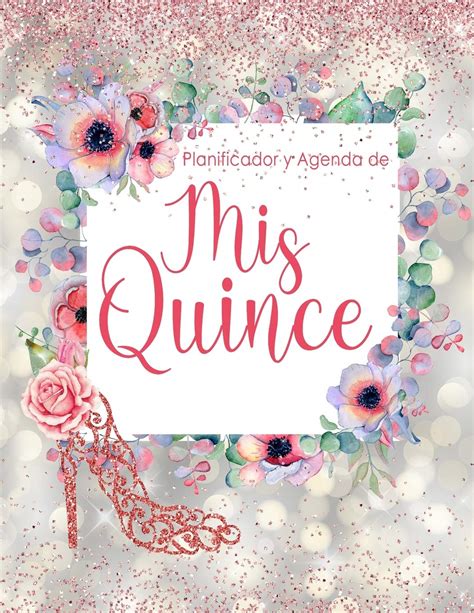 Buy Planificador y Agenda de Mis Quince: Organizador y Cuaderno de ...