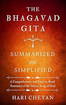 The Bhagavad Gita Summarized and Simplified: A Comprehensive and Easy ...