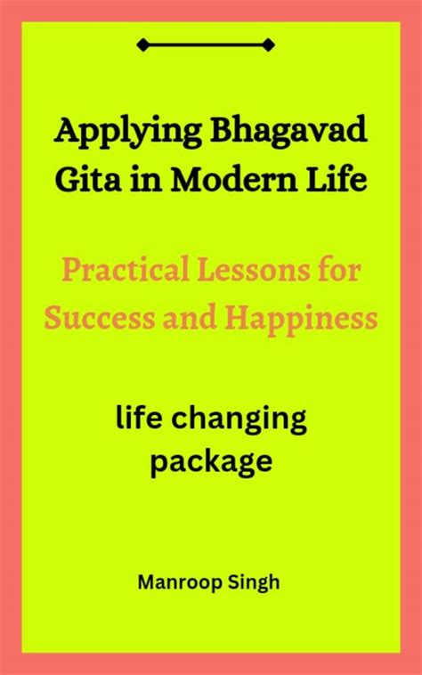 Applying Bhagavad Gita in Modern Life: Practical Lessons for Success ...