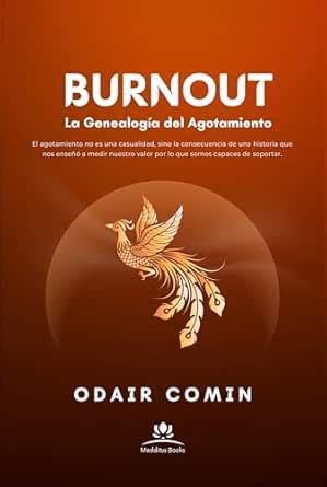 BURNOUT - La Genealogía del Agotamiento: El agotamiento no es una ...