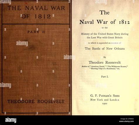 Theodore Roosevelt's first book THE NAVAL WAR OF 1812. Begun during his senior year at Harvard ...