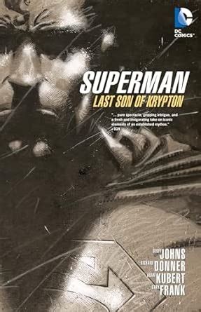 Superman: Last Son of Krypton : Johns, Geoff, Kubert, Adam, Donner ...