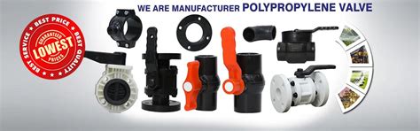 Polypropylene valve (पॉलीप्रोपाइलिन गेंद वाला वाल्व) Manufacturers ...