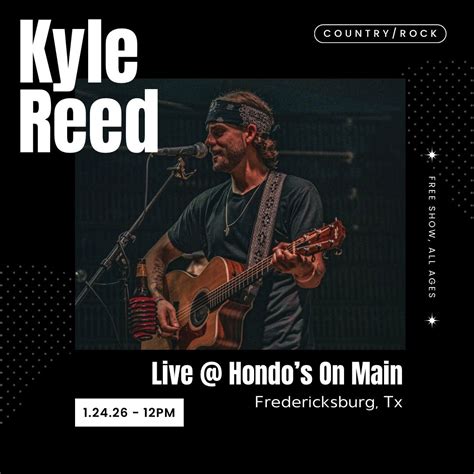 Kyle Reed Live in Fredericksburg, Hondo's On Main, Fredericksburg, 24 ...
