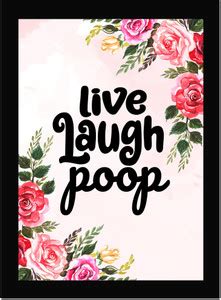 Live Laugh Poop - Funny Quotes for Bathroom Walls, Framed Fine Art ...