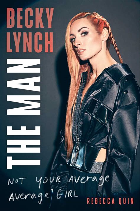 Becky Lynch: The Man | Book by Rebecca Quin | Official Publisher Page ...