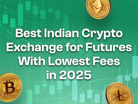 Best Indian Crypto Exchange for Futures With Lowest Fees in 2025
