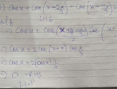 Prove that: Cos x + Cos(x+ 2pi/3) + Cos (x + 4pi/3) =0 - Brainly.in