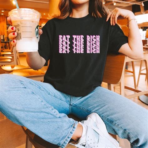 Eat the Rich Shirt, Eat the Rich, Liberal Tshirt - Comfort Colors ...
