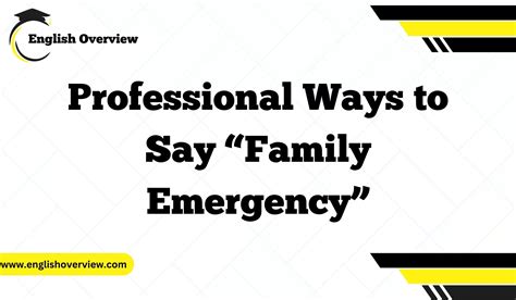 20 Professional Ways to Say “Family Emergency”
