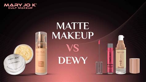 Matte Makeup or Dewy Glow? How to Choose the Right Finish – MaryJoK