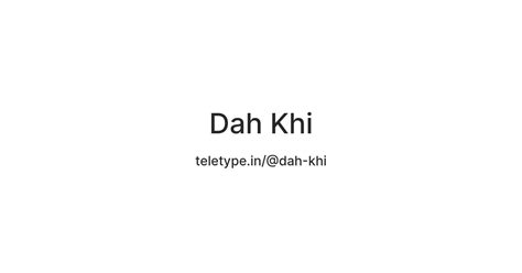 Dah Khi — Teletype