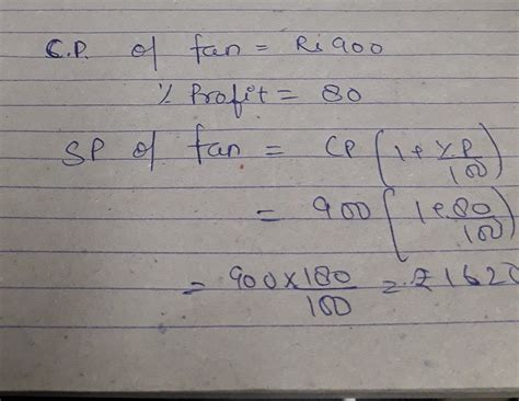 A man bought selling fan for rupees 900 and sell with a profit ...