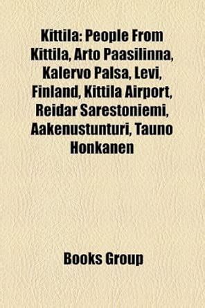 Kittila: People from Kittila, Arto Paasilinna, Kalervo Palsa, Levi ...
