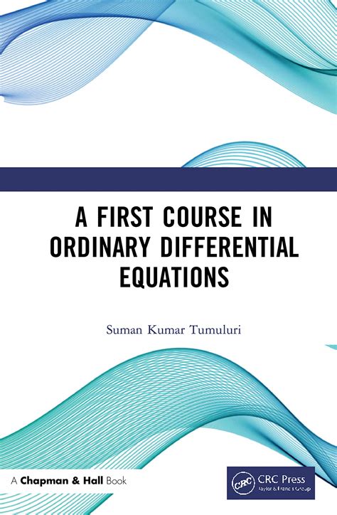 First Course in Ordinary Differential Equations : Kumar Tumuluri, Suman ...