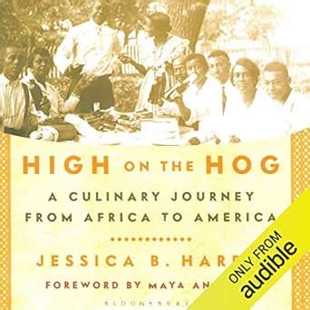 High on the Hog: A Culinary Journey from Africa to America (Audio ...