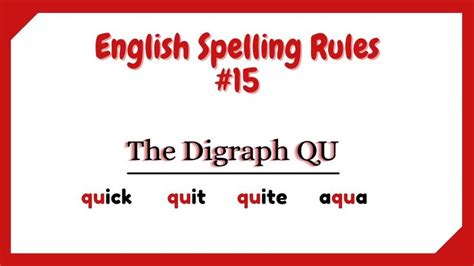 English Spelling Rules #15 The Digraph QU