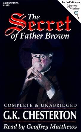 The Secret of Father Brown : Chesterton, G. K., Matthews, Geoffrey ...