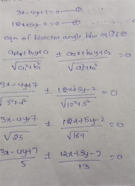 4. The equation of bisector of acute angle between lines3x - 4y + 7 = 0 ...