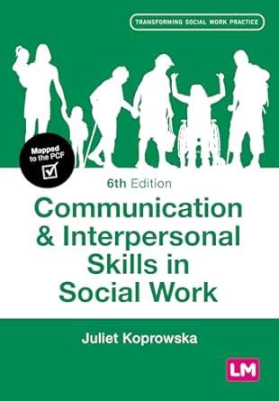 Communication and Interpersonal Skills in Social Work (Transforming ...