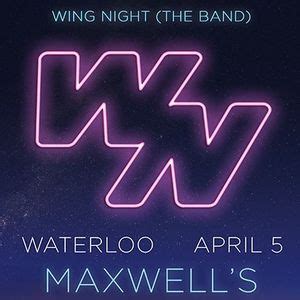 Wing Night: The Band at Maxwells, Maxwell's Concerts & Events, Waterloo ...