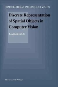Discrete Representation of Spatial Objects in Computer Vision: Buy ...