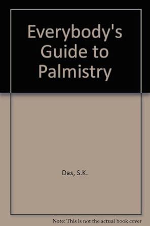 Everybody's Guide to Palmistry : Das, S. K.: Amazon.in: Books