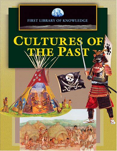 Cultures of the Past (First Library of Knowledge) : Bruce, Julia ...