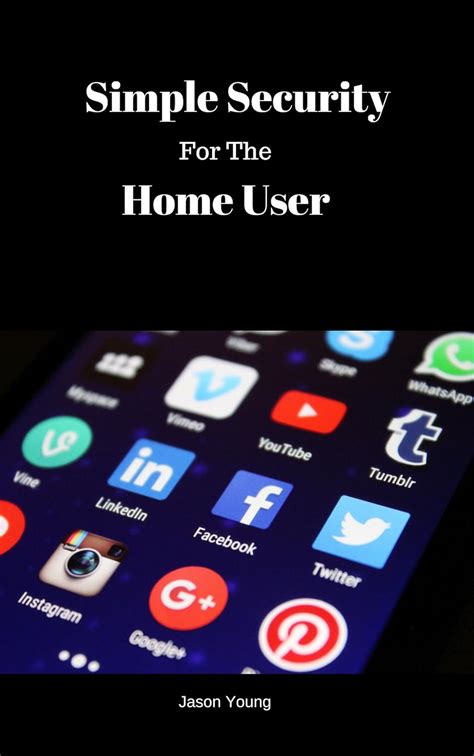 Simple Security For The Home User eBook : Young, Jason: Amazon.in ...